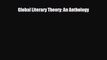 [PDF Download] Global Literary Theory: An Anthology [Download] Full Ebook