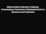 [PDF Download] Modern Radio Production: Production Programming & Performance (Wadsworth Series