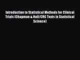 [PDF Download] Introduction to Statistical Methods for Clinical Trials (Chapman & Hall/CRC