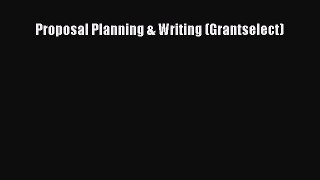 [PDF Download] Proposal Planning & Writing (Grantselect) [Download] Full Ebook