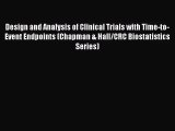 [PDF Download] Design and Analysis of Clinical Trials with Time-to-Event Endpoints (Chapman