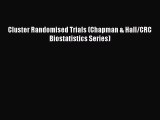 [PDF Download] Cluster Randomised Trials (Chapman & Hall/CRC Biostatistics Series) [Read] Full