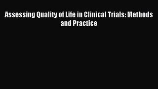 [PDF Download] Assessing Quality of Life in Clinical Trials: Methods and Practice [Download]