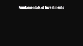 [PDF Download] Fundamentals of Investments [Read] Online