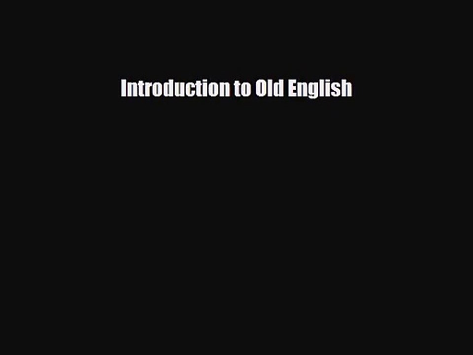 [PDF Download] Introduction to Old English [Read] Online