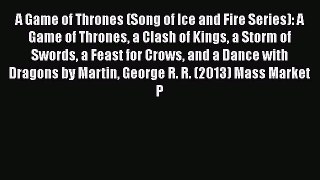 [PDF Download] A Game of Thrones (Song of Ice and Fire Series): A Game of Thrones a Clash of