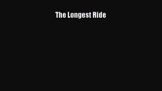 [PDF Download] The Longest Ride [Read] Full Ebook