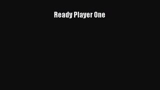 [PDF Download] Ready Player One [PDF] Online