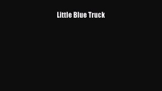 [PDF Download] Little Blue Truck [PDF] Full Ebook