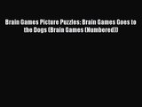 [PDF Download] Brain Games Picture Puzzles: Brain Games Goes to the Dogs (Brain Games (Numbered))