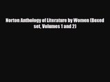 [PDF Download] Norton Anthology of Literature by Women (Boxed set Volumes 1 and 2) [Download]
