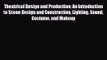 [PDF Download] Theatrical Design and Production: An Introduction to Scene Design and Construction