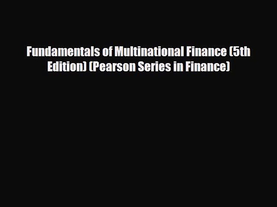 [PDF Download] Fundamentals of Multinational Finance (5th Edition) (Pearson Series in Finance)