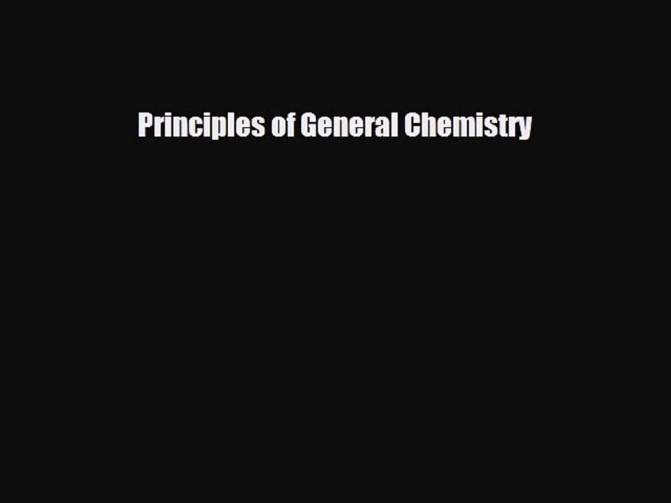 [PDF Download] Principles of General Chemistry [Read] Full Ebook