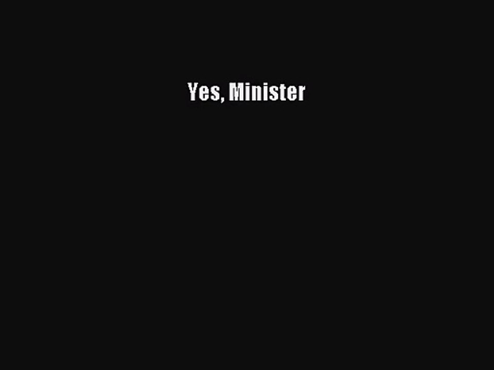 [PDF Download] Yes Minister [Download] Online