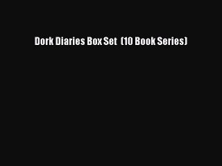 [PDF Download] Dork Diaries Box Set  (10 Book Series) [Download] Full Ebook