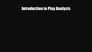 [PDF Download] Introduction to Play Analysis [Read] Full Ebook