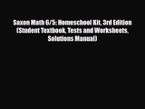 [PDF Download] Saxon Math 6/5: Homeschool Kit 3rd Edition (Student Textbook Tests and Worksheets
