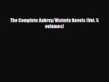 [PDF Download] The Complete Aubrey/Maturin Novels (Vol. 5 volumes) [PDF] Online