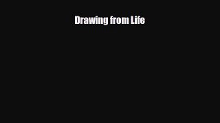 [PDF Download] Drawing from Life [PDF] Online