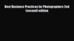 [PDF Download] Best Business Practices for Photographers 2nd (second) edition [Read] Online