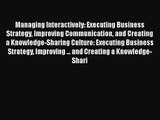 [PDF Download] Managing Interactively: Executing Business Strategy Improving Communication
