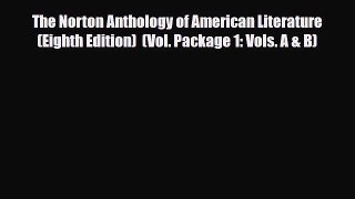 [PDF Download] The Norton Anthology of American Literature (Eighth Edition)  (Vol. Package