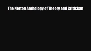 [PDF Download] The Norton Anthology of Theory and Criticism [Read] Online