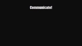 [PDF Download] Communicate! [Download] Full Ebook