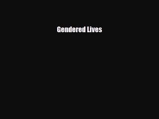 [PDF Download] Gendered Lives [PDF] Full Ebook