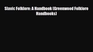 [PDF Download] Slavic Folklore: A Handbook (Greenwood Folklore Handbooks) [PDF] Online