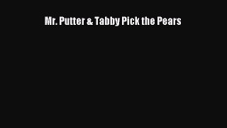 [PDF Download] Mr. Putter & Tabby Pick the Pears [PDF] Online