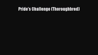 [PDF Download] Pride's Challenge (Thoroughbred) [PDF] Online
