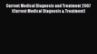[PDF Download] Current Medical Diagnosis and Treatment 2007 (Current Medical Diagnosis & Treatment)