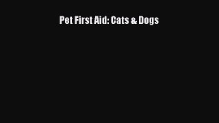 [PDF Download] Pet First Aid: Cats & Dogs [PDF] Full Ebook