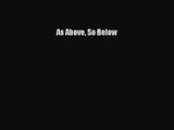 [PDF Download] As Above So Below [Download] Online