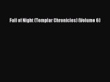 [PDF Download] Fall of Night (Templar Chronicles) (Volume 6) [Read] Full Ebook