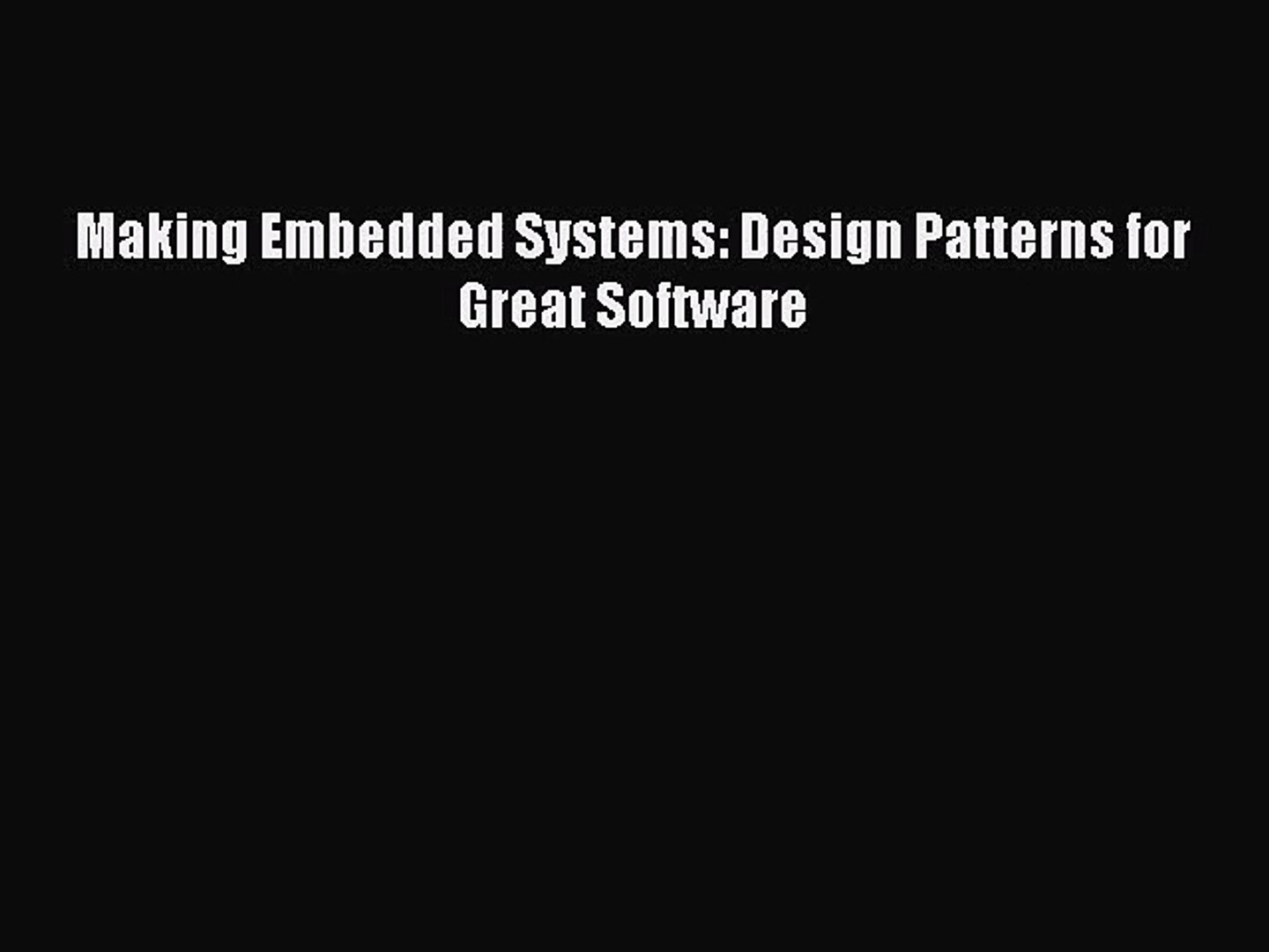 [PDF Download] Making Embedded Systems: Design Patterns for Great Software [Download] Full