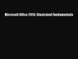 [PDF Download] Microsoft Office 2013: Illustrated Fundamentals [PDF] Full Ebook