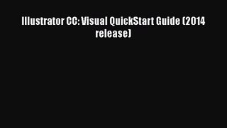 [PDF Download] Illustrator CC: Visual QuickStart Guide (2014 release) [Read] Full Ebook