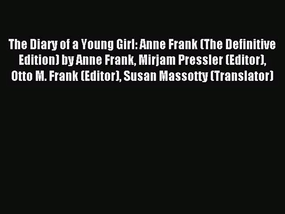[PDF Download] The Diary of a Young Girl: Anne Frank (The Definitive Edition) by Anne Frank