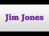 Jim Jones meaning and pronunciation