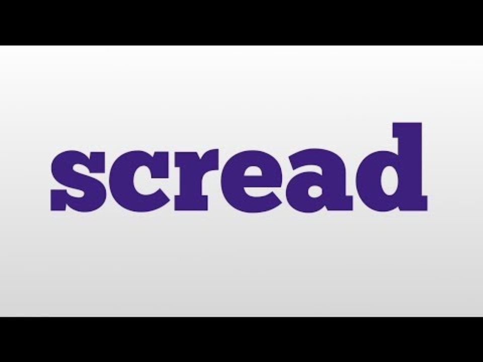 scread meaning and pronunciation