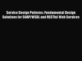 [PDF Download] Service Design Patterns: Fundamental Design Solutions for SOAP/WSDL and RESTful