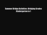[PDF Download] Summer Bridge Activities: Bridging Grades Kindergarten to 1 [Read] Online