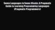[PDF Download] Seven Languages in Seven Weeks: A Pragmatic Guide to Learning Programming Languages
