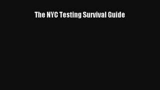 [PDF Download] The NYC Testing Survival Guide [Download] Online