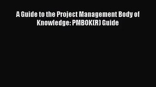 [PDF Download] A Guide to the Project Management Body of Knowledge: PMBOK(R) Guide [Download]