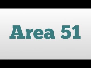 Area 51 meaning and pronunciation