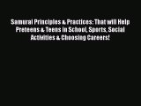 [PDF Download] Samurai Principles & Practices: That will Help Preteens & Teens in School Sports
